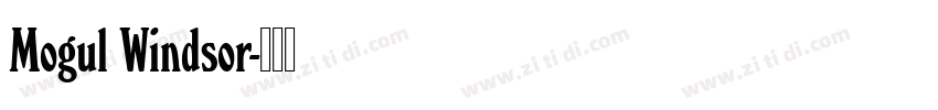 Mogul Windsor字体转换